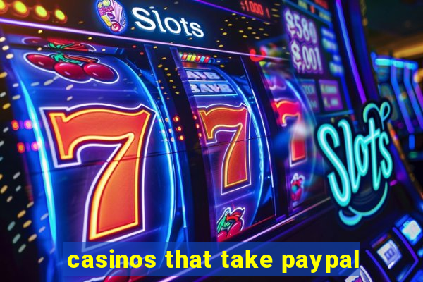 casinos that take paypal